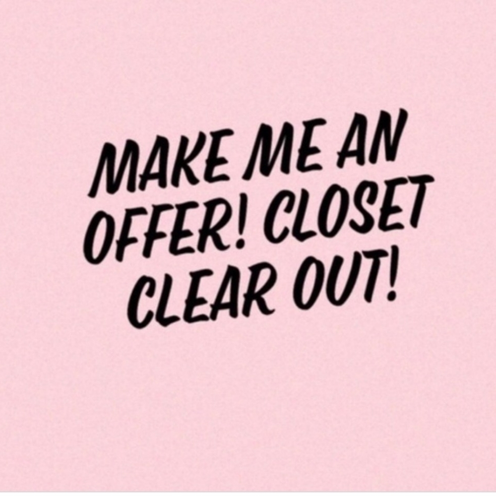 Everything at a discounted price. Accepting all reasonable offers!!!!